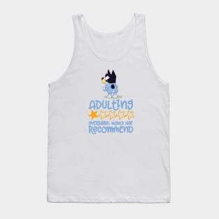 Adulting would not recommend - Limitied Edition Tank Top